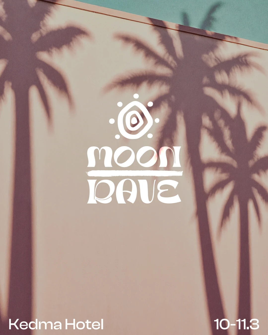 The Moon Rave invitation: palm shadows on a wall, with the mark, the name, Kedma Hotel and the dates